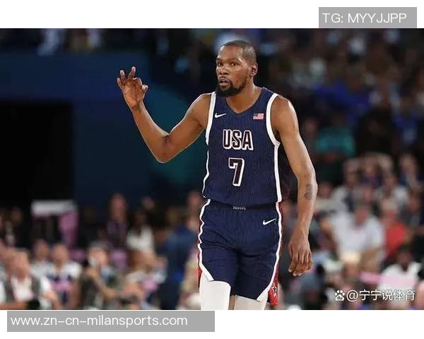 杜兰特赞申京欧锦赛精彩表现期待见证其成长之路