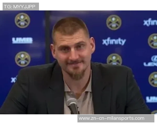 瓦兰登场能否让你放松心情约基奇回应休息无处可寻 瓦兰登场能否让你放松心情约基奇回应休息无处可寻